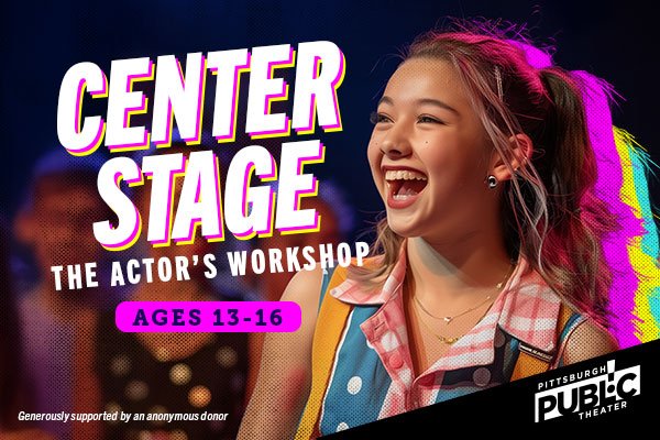 Center Stage: The Actors Workshop (Ages 13-16)