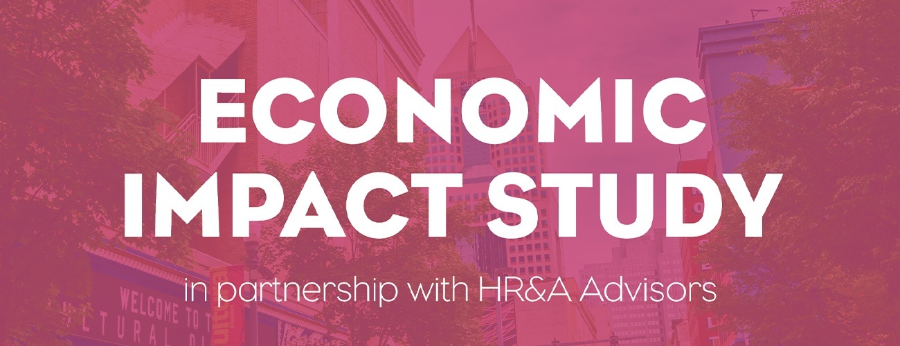 Economic Impact Study in partnership with HR&amp;A Advisors.