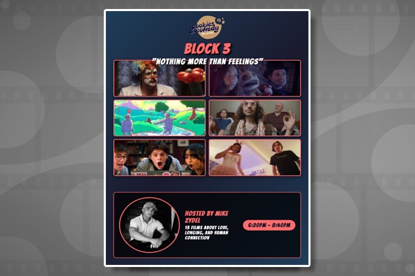 Cookies & Comedy Film Festival Block 3: Nothing More Than Feelings