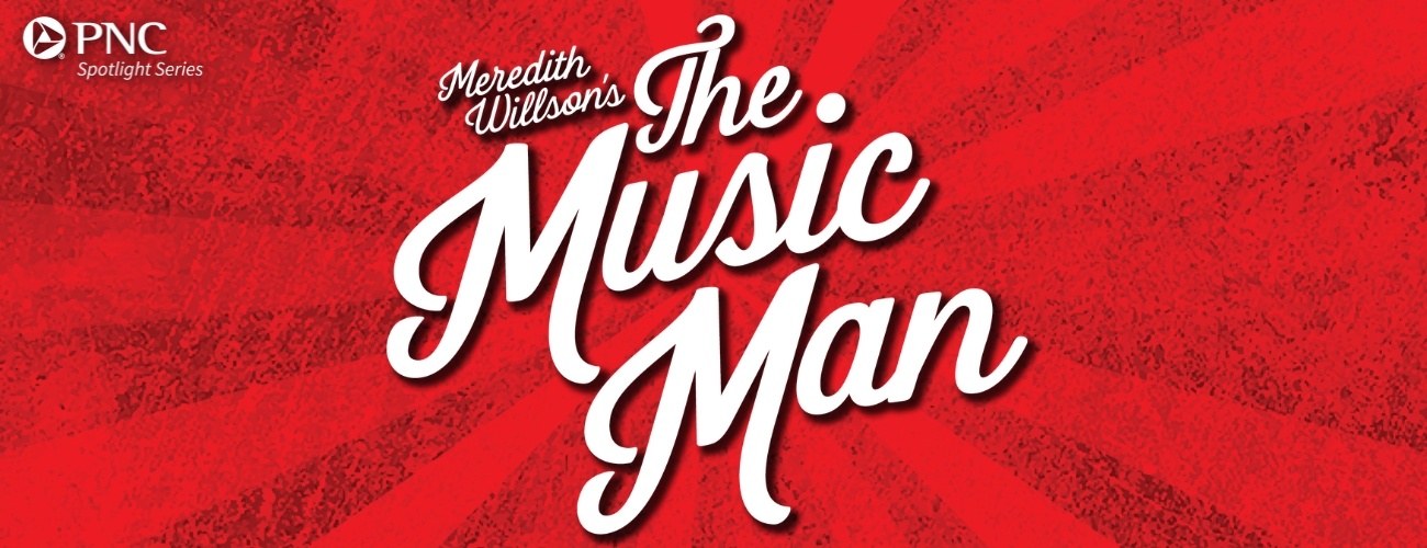 The Music Man Pittsburgh Official Ticket Source Benedum Center