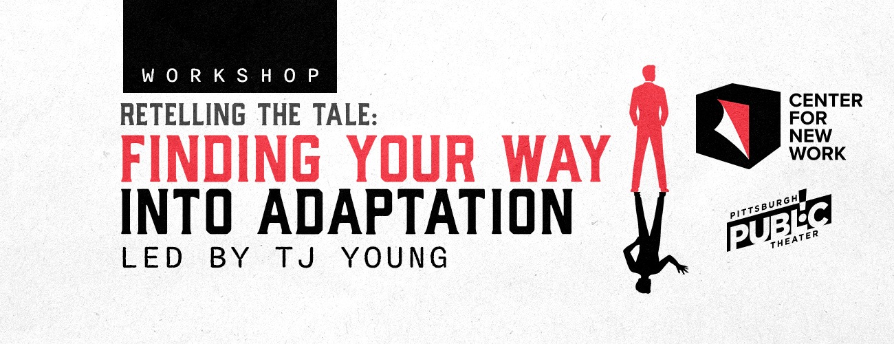 Retelling the Tale: Finding Your Way Into Adaptation with TJ Young