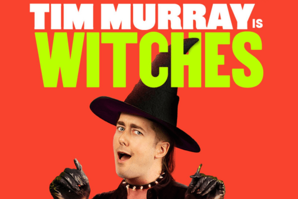 Tim Murray is Witches