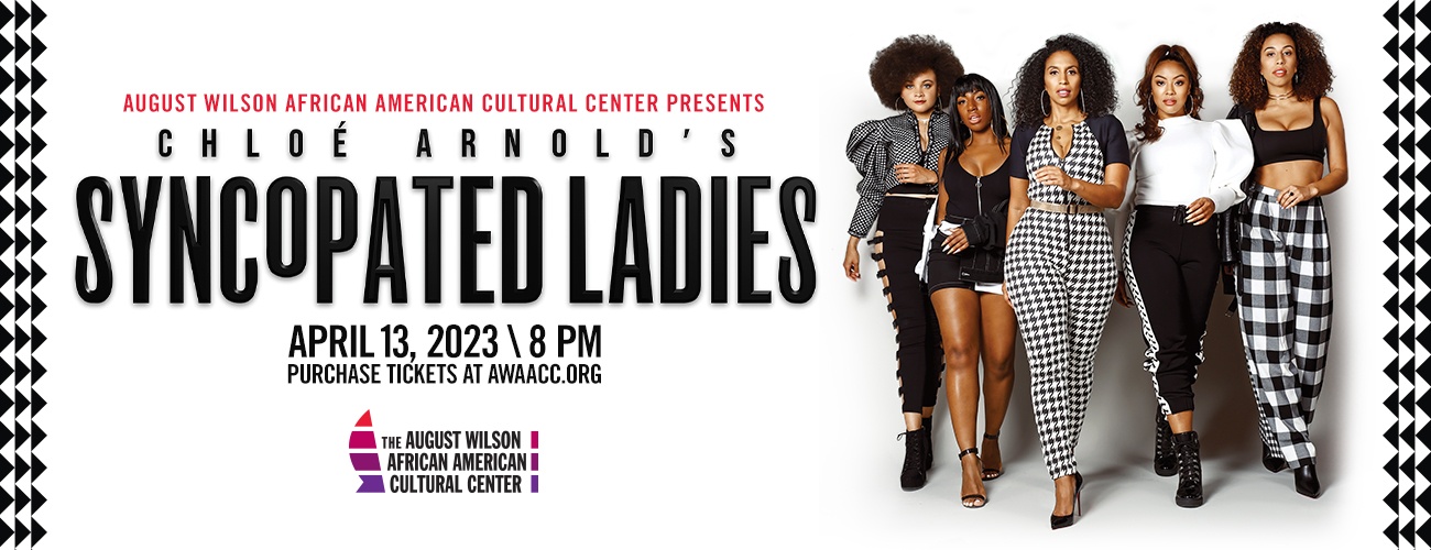 Syncopated Ladies - Pittsburgh | Official Ticket Source | August Wilson ...