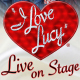 "I Love Lucy" Live on Stage