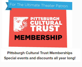 Light blue ribbon with text: For The Ultimate Theater Patron: Pittsburgh Cultural Trust Membership