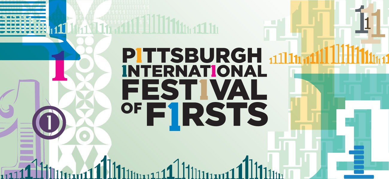 image text: Pittsburgh International Festival of Firsts