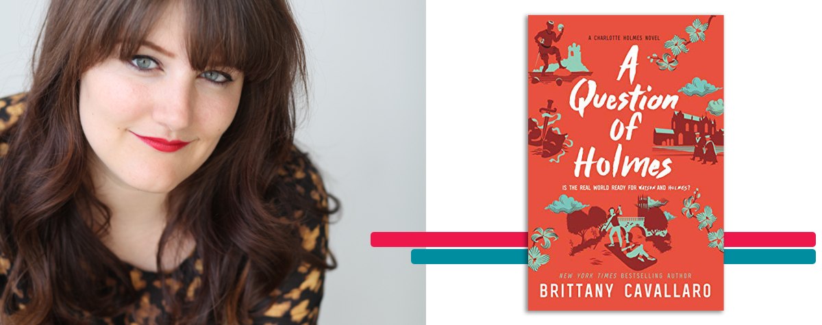 headshot of brittany cavallaro alongside the cover art for her book 'A Question of Holmes'