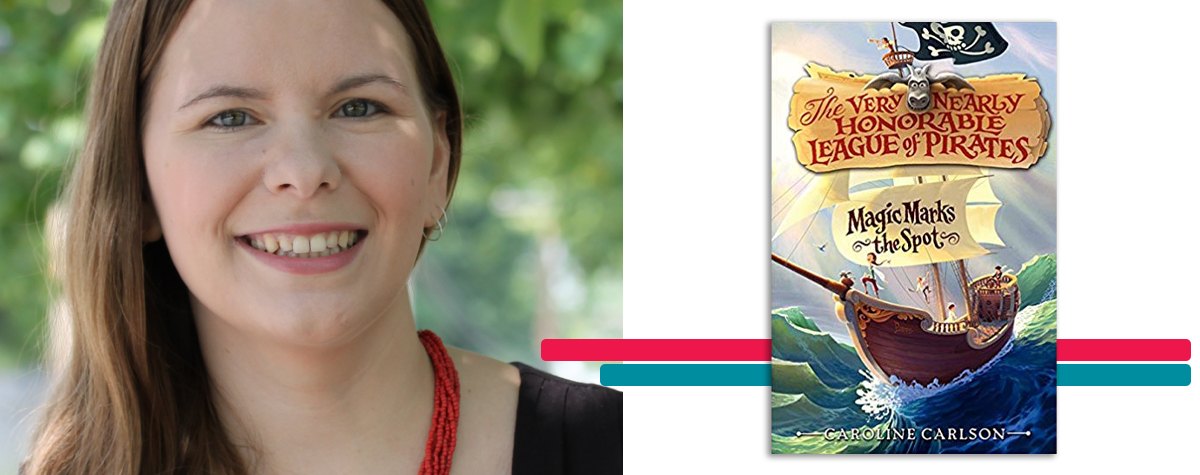 headshot of caroline carlson alongside the cover art for her book 'the very nearly honorable league of pirates: magic marks the spot'