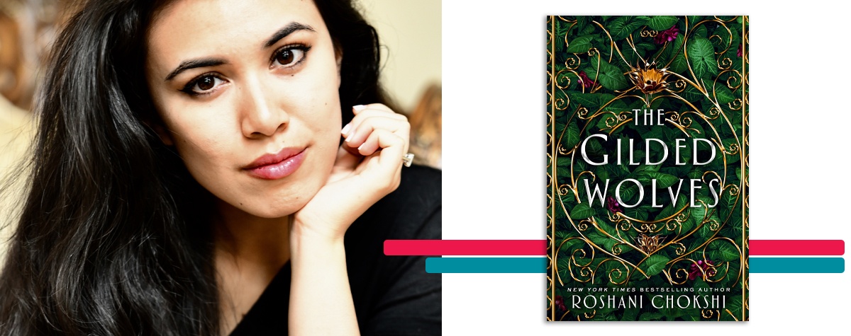headshot of Roshani Chokshi alongside the cover art for her book 'The Gilded Wolves'