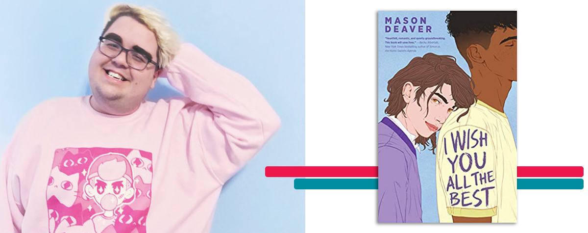 headshot of Mason Deaver alongside the cover art for their book 'I Wish You All The Best'