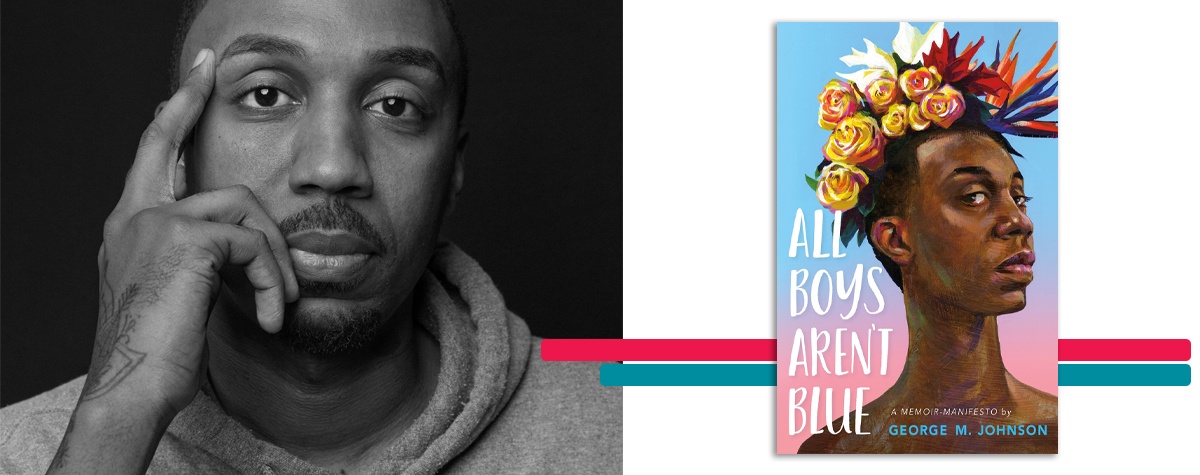 headshot of George M. Johnson alongside the cover art for his book 'All Boys Aren't Blue'