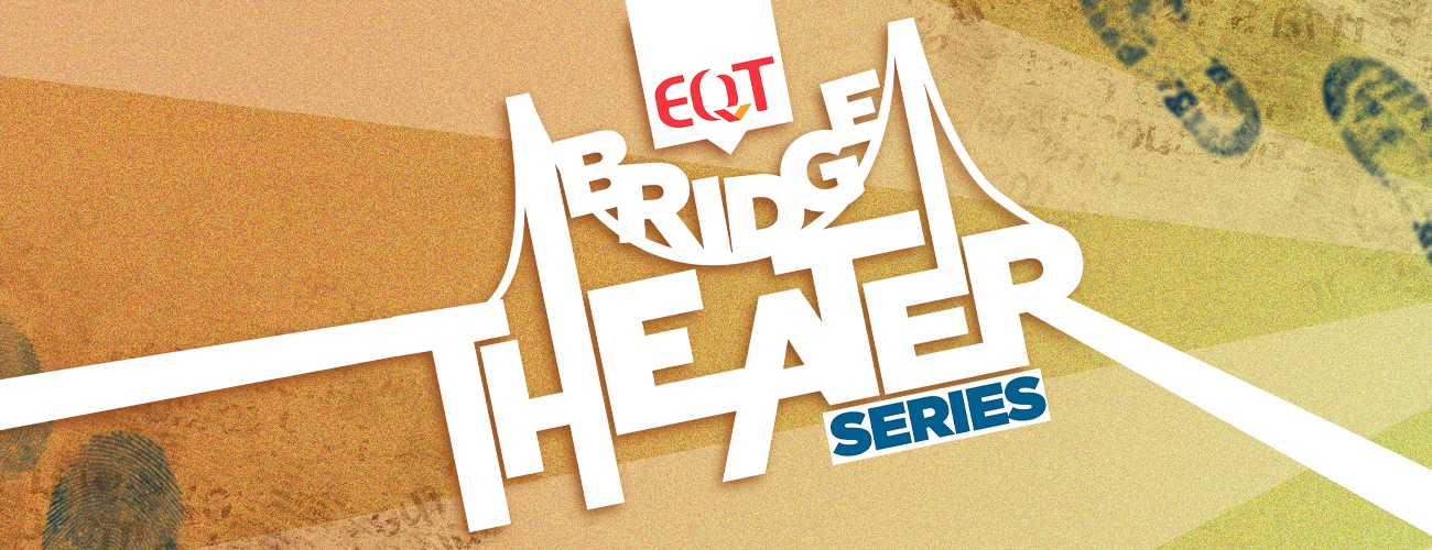 brown background with EQT Bridge Theater Series logo