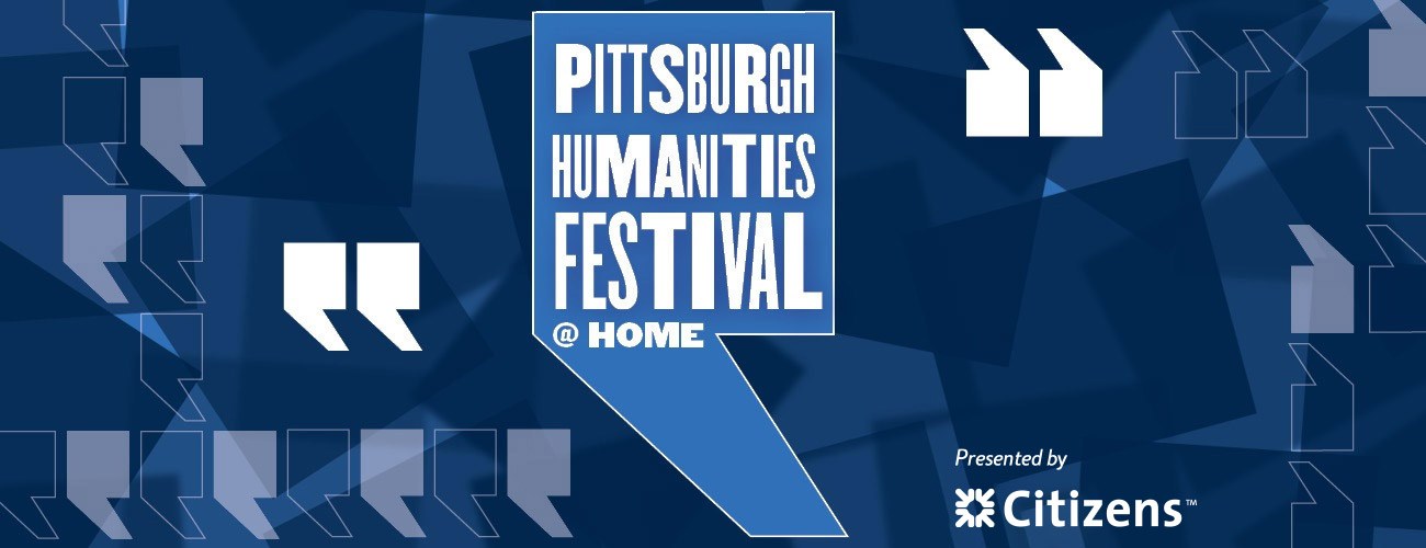 Pittsburgh Humanities Festival @ Home Logo