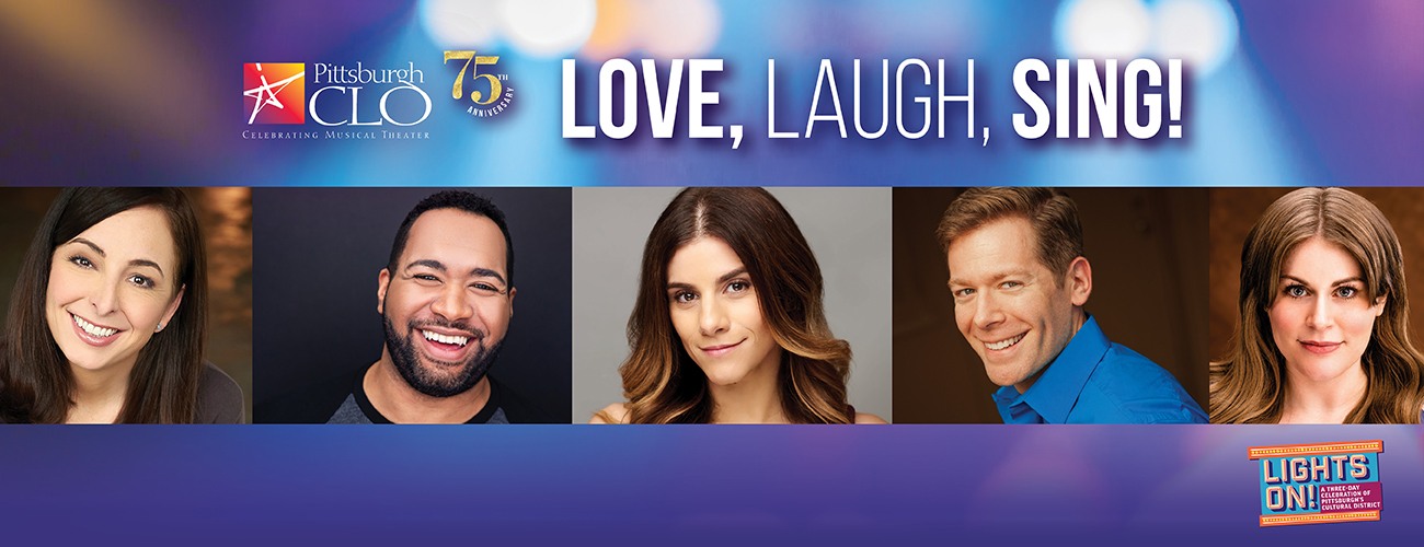 Pittsburgh CLO: Love, Laugh, Sing!
