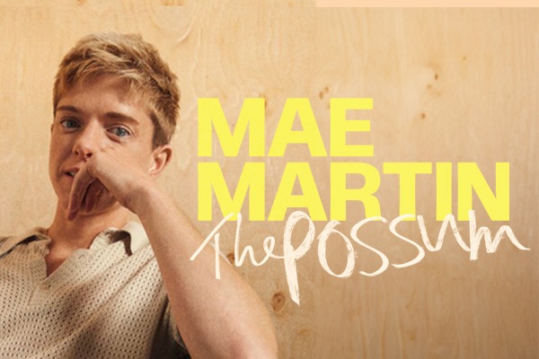 Mae Martin: The Possum