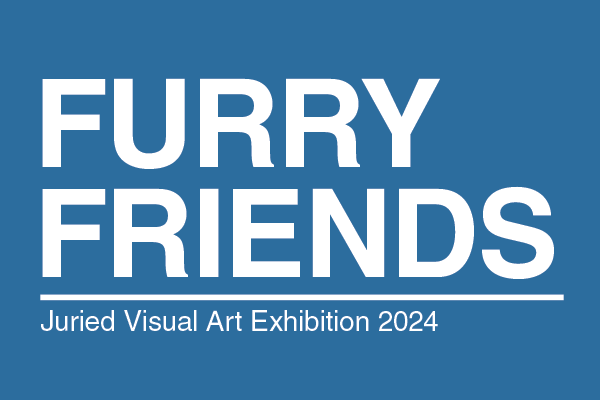 Furry Friends: Juried Visual Art Exhibition 2024
