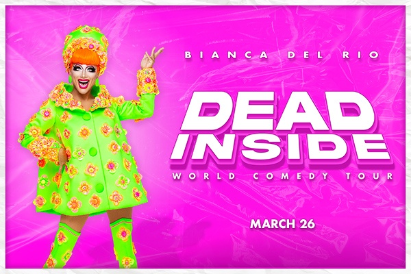 Bianca Del Rio - Dead Inside Comedy Tour