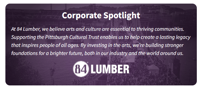 A promotional graphic highlights 84 Lumbers commitment to the Pittsburgh Cultural Trust