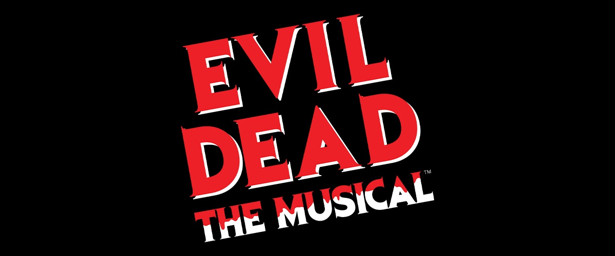 Evil Dead The Musical