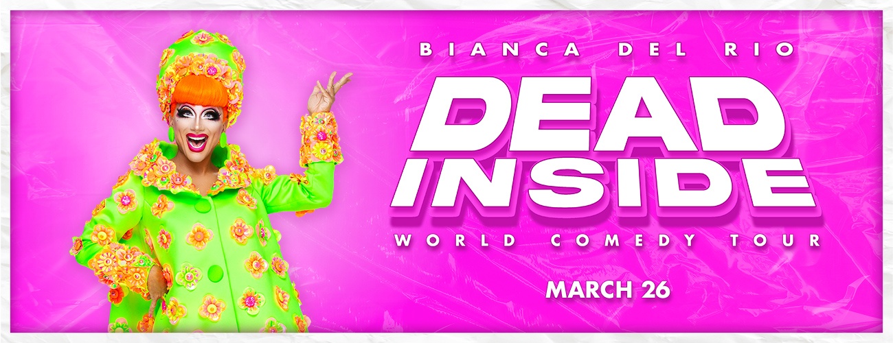 Bianca Del Rio - Dead Inside Comedy Tour
