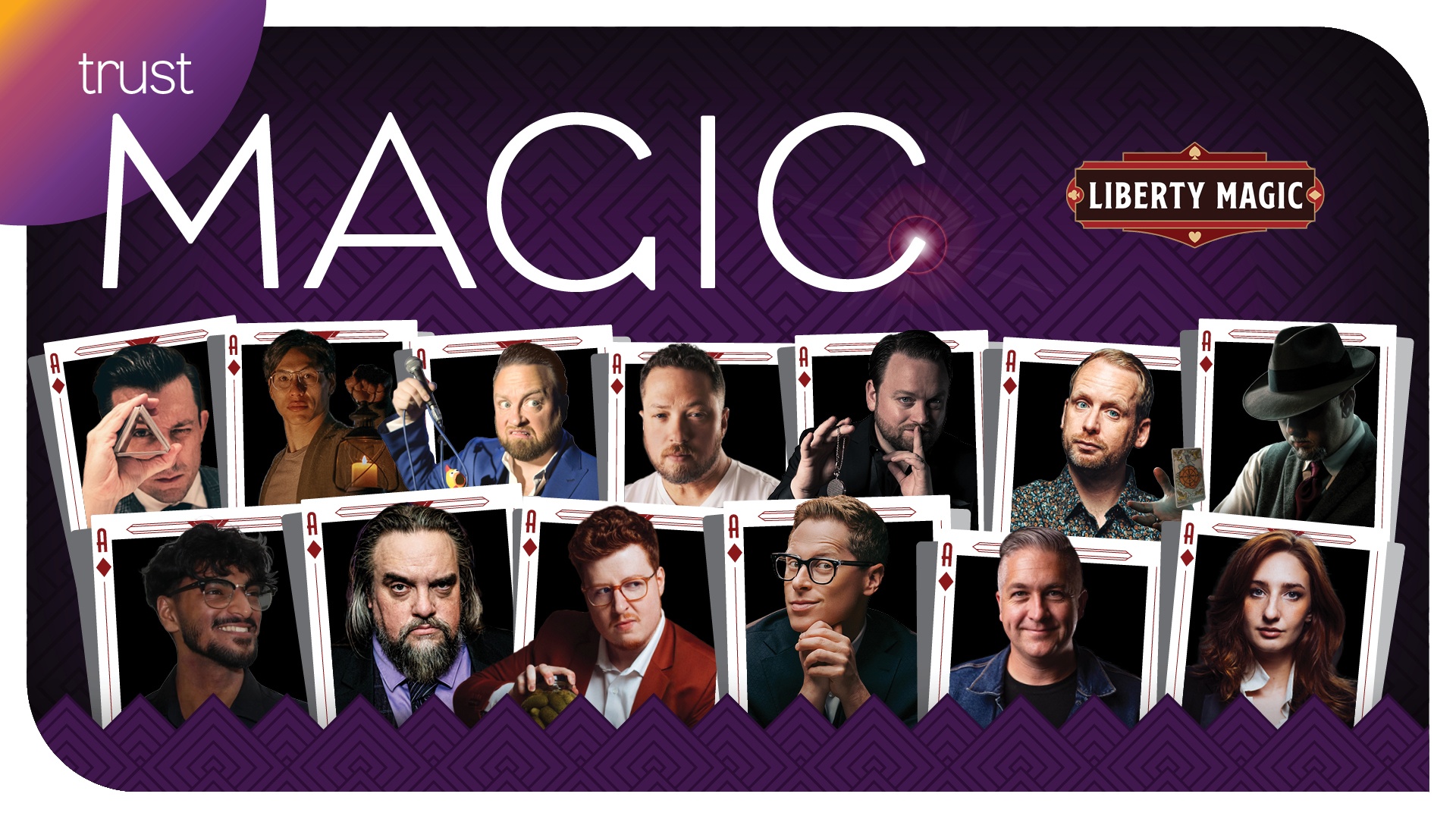 A banner for Liberty Magic shows MAGIC in large letters on a purple background, with 14 magicians’ portraits framed in playing cards displayed along the bottom. The Trust logo is in the top left corner.