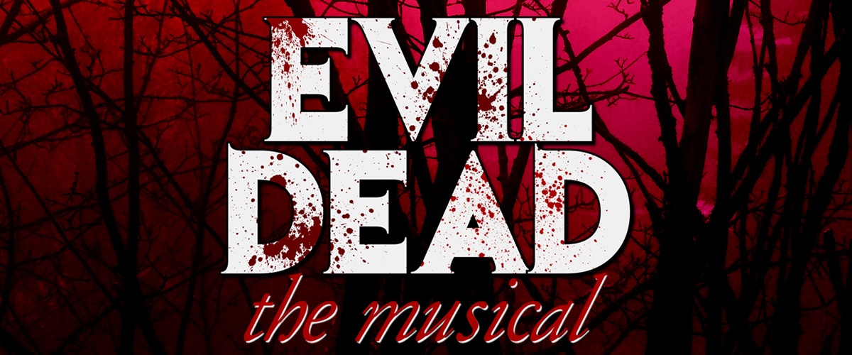 Evil Dead The Musical Pittsburgh Official Ticket Source West End