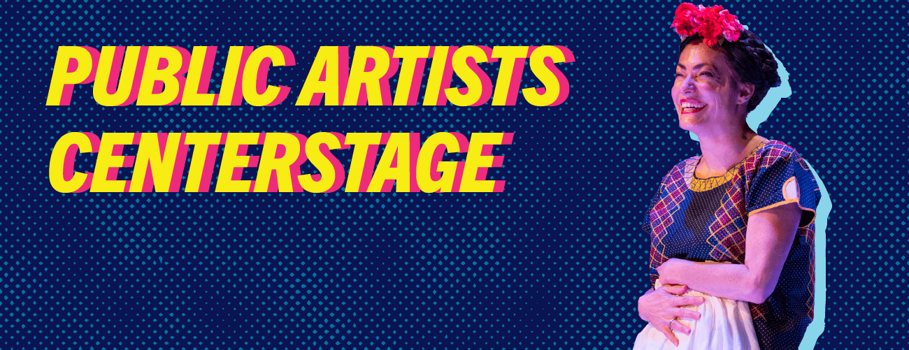 Public Artists Centerstage