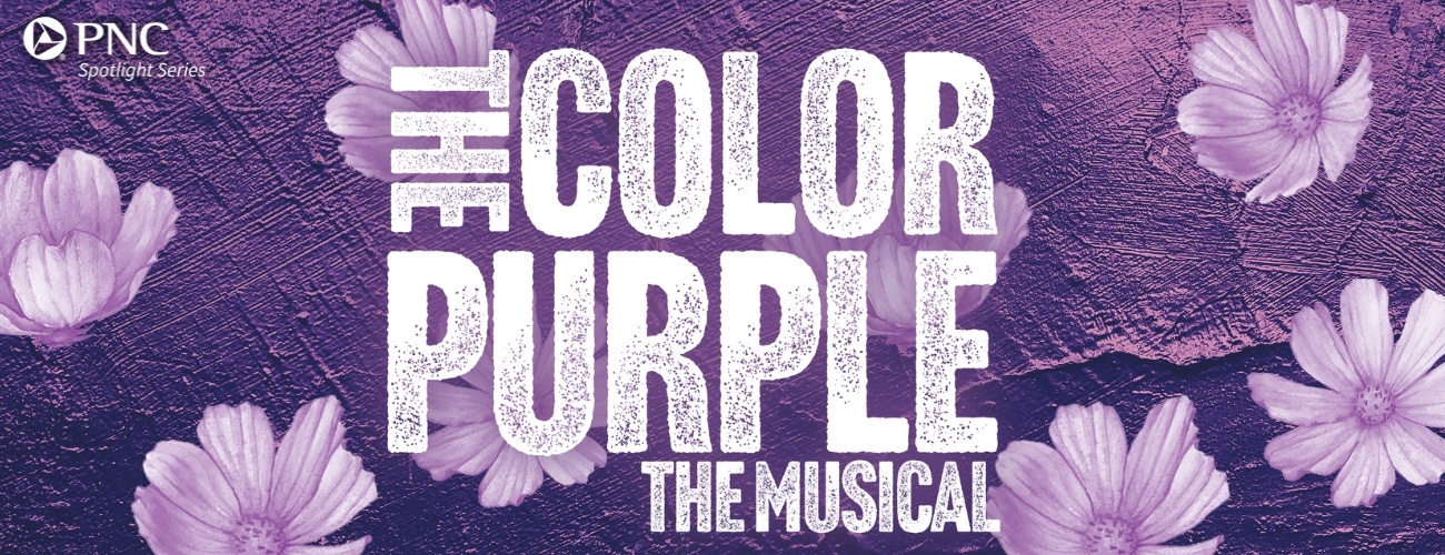 The Color Purple Pittsburgh Official Ticket Source Benedum Center