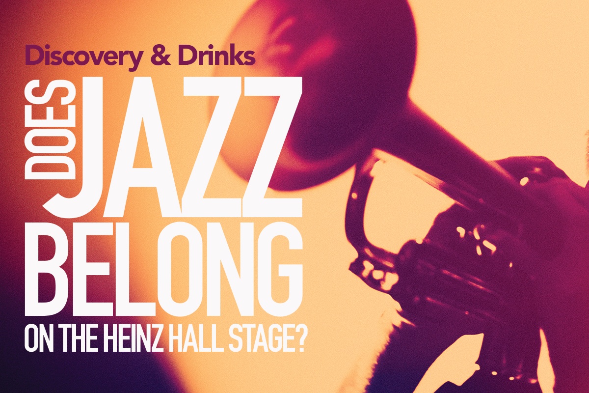 Does Jazz Belong on the Heinz Hall Stage